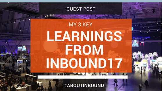 My 3 key learnings from inbound 17.png