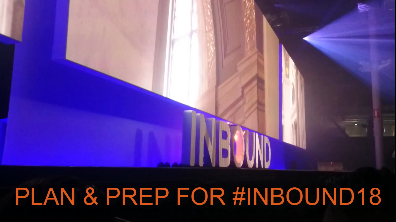 How to plan and prepare for Inbound18